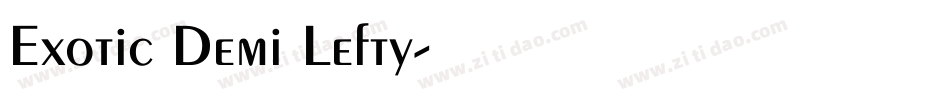 Exotic Demi Lefty字体转换